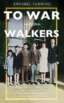 To War With the Walkers: One Family's Extraordinary Story of the Second World War image