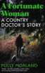 A Fortunate Woman: A Country Doctor’s Story image