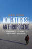 Adventures in the Anthropocene: A Journey to the Heart of the Planet we Made image