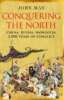Conquering the North: China, Russia, Mongolia: 2,000 Years of Conflict image