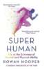 Superhuman:  Life at the Extremes of Mental and Physical Ability image