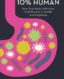 10% Human: How Your Body's Microbes Hold the Key to Health and Happiness thumb image