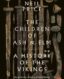 The Children of Ash and Elm: A History of the Vikings thumb image