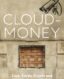 Cloudmoney: Cash, Cards, Crypto and the War for our Wallets thumb image