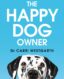 The Happy Dog Owner: Finding Health and Happiness with the Help of Your Dog thumb image