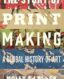 The Story of Printmaking thumb image