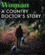 A Fortunate Woman: A Country Doctor’s Story thumb image