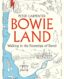 Bowieland: Walking in the Footsteps of David thumb image