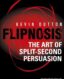 Flipnosis: The Art of Split-Second Persuasion thumb image