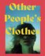 Other People's Clothes thumb image