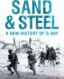 Sand and Steel: A New History of D-Day thumb image