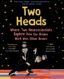 Two Heads: Where Two Neuroscientists Explore How Our Brains Work with Other Brains thumb image